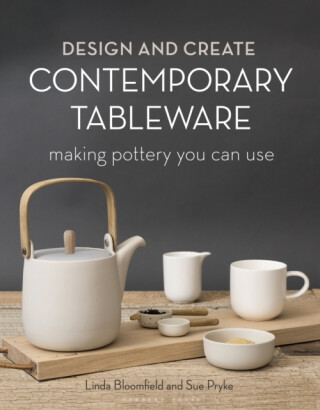 Design and Create Contemporary Tableware - Linda Bloomfield,Sue, Cermaic Designer, UK Pryke