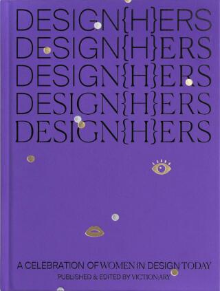 DESIGN(H)ERS: A Celebration of Women in Design Today - 