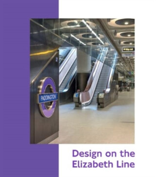 Design on the Elizabeth Line - Capital Transport