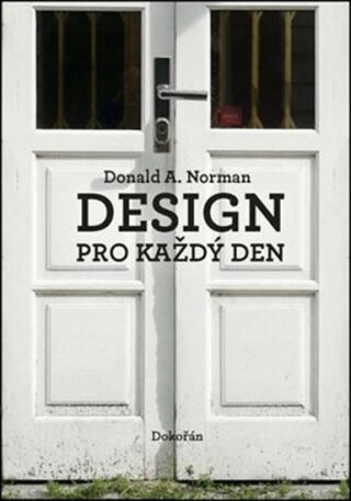 Design pro každý den - Donald A. Norman