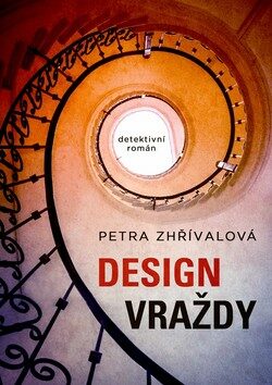 Design vraždy - Petra Zhřívalová