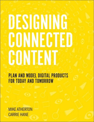 Designing Connected Content - Carrie Hane,Mike Atherton
