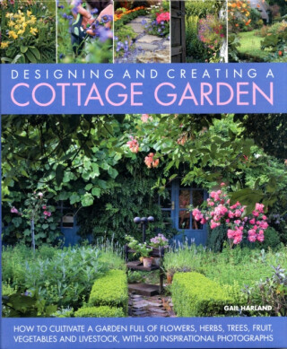 Designing & Creating a Cottage Garden - Gail Harland