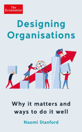 Designing Organisations - Naomi Stanford