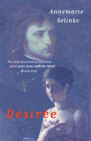 Desiree - Annemarie Selinko