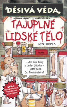 Děsivá věda Tajuplné lidské tělo - Nick Arnold