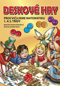 Deskové hry. Procvičujeme matematiku 1. a 2. třídy ZŠ - Andrea Brázdová