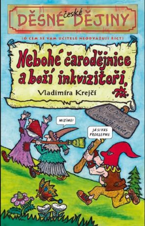 Nebohé čarodejnice a boží inkvizitoři - Václav Krejčí