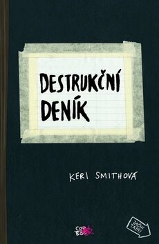 Destrukční deník - Keri Smithová,Pavel Beneš