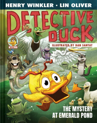 Detective Duck: The Mystery at Emerald Pond (Detective Duck #3) - Henry Winkler,Lin Oliver