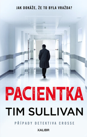 Detektiv Cross 3: Pacientka - Tim Sullivan