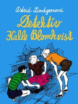 Detektív Kalle Blomkvist - Astrid Lindgrenová