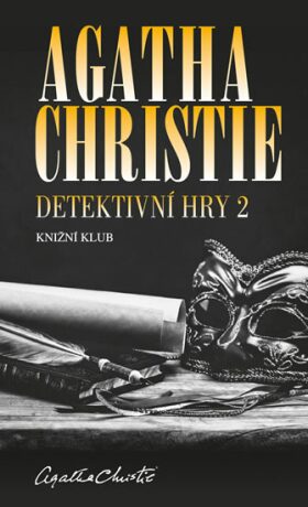 Detektivní hry 2 (Černá káva, A pak už tam nezbyl ani jeden, Poslední víkend) (Defekt) - Agatha Christie