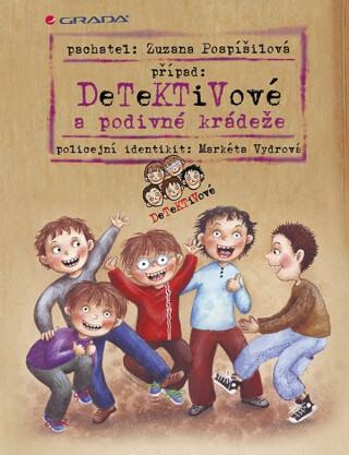 Detektivové a podivné krádeže - Zuzana Pospíšilová,Markéta Vydrová