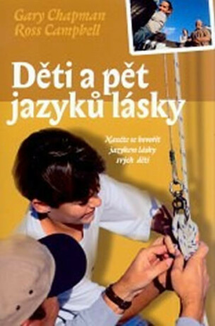 Děti a pět jazyků lásky - Gary Chapman,Ross Campbell