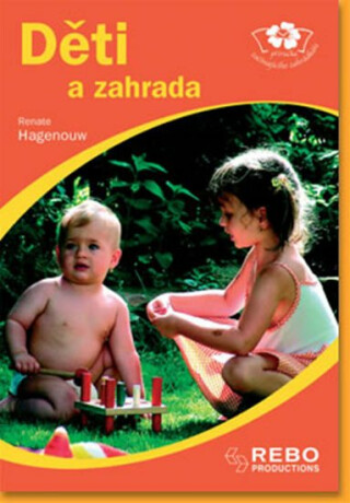 Děti a zahrada - Renate Hagenouw