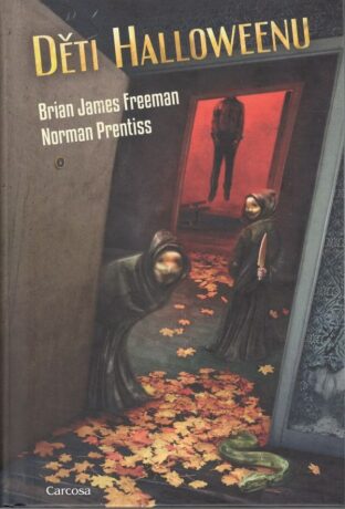Děti Halloweenu - Brian James Freeman,Norman Prentiss