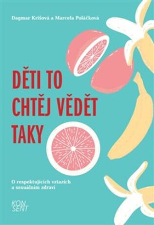 Děti to chtěj vědět taky - Dagmar Krišová,Marcela Poláčková