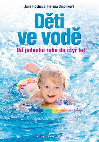 Děti ve vodě - Jana Hochová,Helena Smolíková