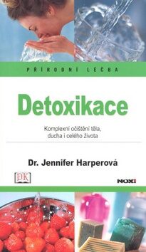 Detoxikace-Přírodní léčba - Jennifer Harperová