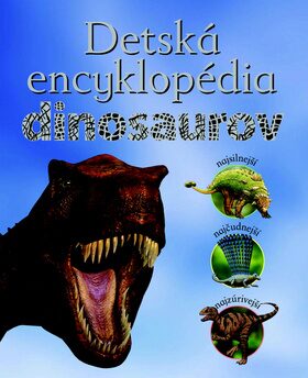 Detská encyklopédia dinosaurov - Steve Parker,John Malam