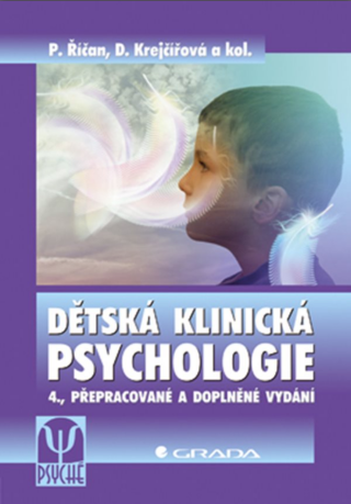 Dětská klinická psychologie - Pavel Říčan,Dana Krejčířová,kolektiv autorů