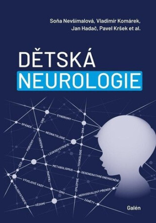 Dětská neurologie - Vladimír Komárek,Jan Hadač,Soňa Nevšímalová,Pavel Kršek