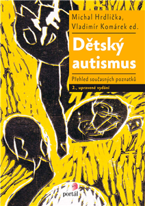 Dětský autismus - Vladimír Komárek,Michal Hrdlička