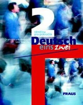 Deutsch eins, zwei 2 - učebnice - Drahomíra Kettnerová,Lea Tesařová