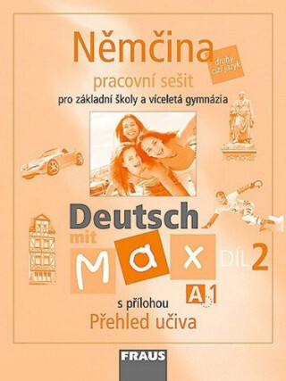 Němčina Deutsch mit Max A1/díl 2 - Olga Fišarová,Milena Zbranková,kolektiv autorů
