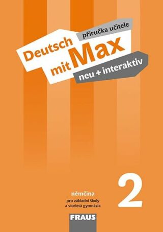 Deutsch mit Max neu + interaktiv 2 PU - Milena Zbranková,Jana Tvrzníková,Oldřich Poul