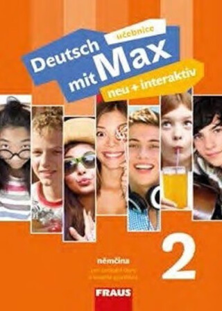 Deutsch mit Max neu + interaktiv 2 - Učebnice - Milena Zbranková,Jana Tvrzníková,Oldřich Poul