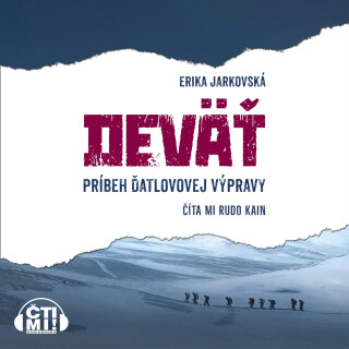 Deväť - príbeh Ďatlovovej výpravy - Erika Jarkovská