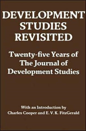 Development Studies Revisited - Charles Cooper,E. V. K. FitzGerald