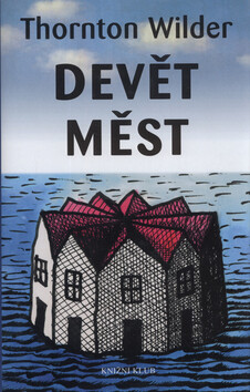 Devět měst - Thornton Wilder