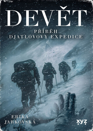 Devět: příběh Djatlovovy expedice - Erika Jarkovská