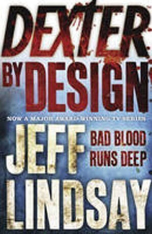Dexter by Design - Jeff Lindsay