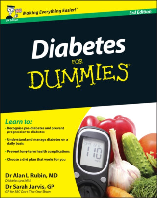 Diabetes For Dummies, UK Edition - Alan L. Rubin,Sarah Jarvis