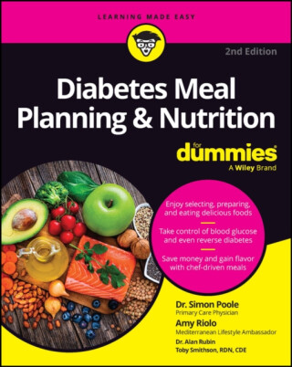 Diabetes Meal Planning & Nutrition For Dummies - Amy Riolo,Simon Poole