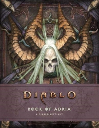 Diablo Bestiary - The Book of Adria - Matt Burns,Robert Brooks