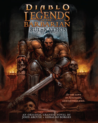 Diablo Legendy o barbarovi: Bul-Kathos - John Arcudi,Borges Geraldo,E. M. Gist