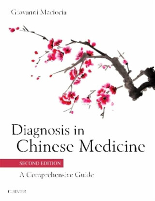 Diagnosis in Chinese Medicine - Giovanni Maciocia