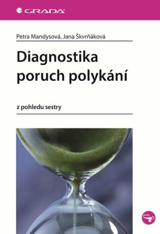 Diagnostika poruch polykání - Petra Mandysová,Jana Škvrňáková