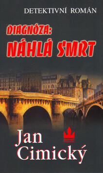 Diagnóza: Náhlá smrt - Jan Cimický,Richard Carrasco