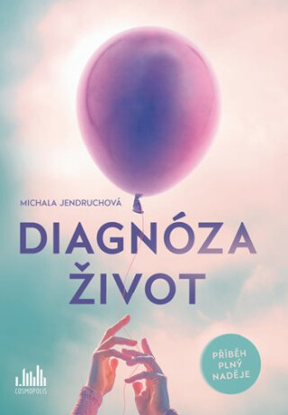 Diagnóza život - Michala Jendruchová