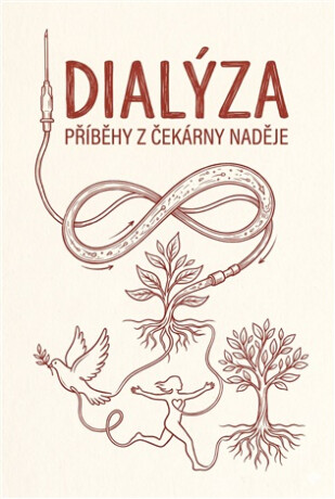 Dialýza - příběhy z čekárny naděje - Milan Hausner
