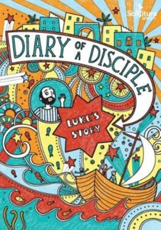 Diary of a Disciple: Luke's Story - Gemma Willis
