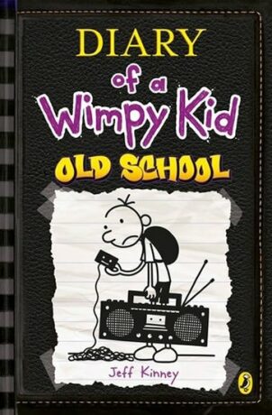 Diary of a Wimpy Kid 10: Old School - Jeff Kinney