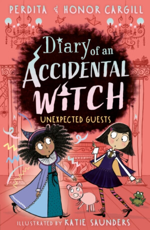 Diary of an Accidental Witch: Unexpected Guests - Honor and Perdita Cargill