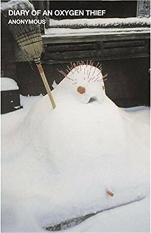 Diary of an Oxygen Thief - Anonymous Anonymous